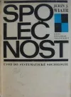 Společnost - úvod do systematické sociologie