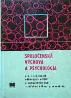 Spoločenská výchova a psychológia pre 1. a 2. ročník odborných učilíšť a učňovských škôl