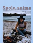 Spolu sníme: Jíme, kde se potkáme, kde jsme doma, kam cestujeme, společně