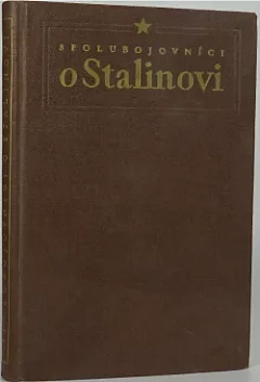 Spolubojovníci o Stalinovi