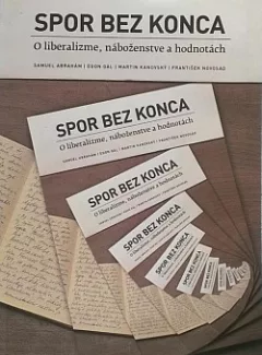 Spor bez konca: O liberalizme, náboženstve a hodnotách