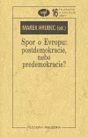 Spor o Evropu: postdemokracie, nebo demokracie?