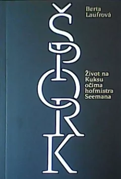 Špork - Život na Kuksu očima hofmistra Seemana