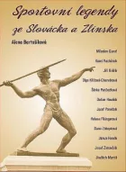 Sportovní legendy ze Slovácka a Zlínska