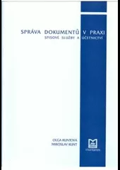 Správa dokumentů v praxi - spisové služby a účetnictví