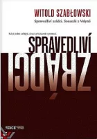 Spravedliví zrádci. Sousedé z Volyně