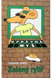 Správná myš. Zelený rytíř