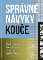 Správné návyky kouče - Říkejte méně, žádejte více a změňte způsob vedení