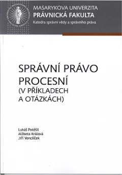 Správní právo procesní (v příkladech a otázkách)