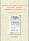 Správní systém šlechtického dominia v pozdně středověkých Čechách: Rožmberská doména 1418-1472