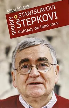 Správy o Stanislavovi Štepkovi