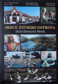 Srdce Žitného ostrova - okres Dunajská Streda