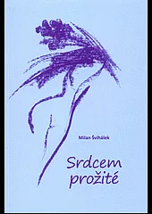Srdcem prožité
