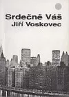 Srdečně Váš Jiří Voskovec