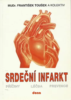 Srdeční infarkt - příčiny, léčba, prevence
