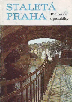 Staletá Praha XIII - Technika a památky