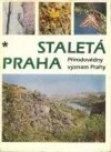Staletá Praha XV. - Přírodovědný význam Prahy