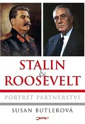 Stalin & Roosevelt - Portrét partnerství