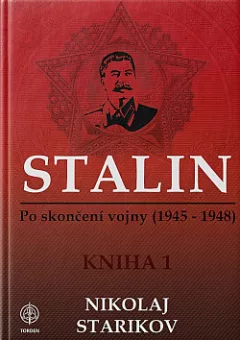 Stalin - po skončení vojny ( 1945 - 1948 ) Kniha 1