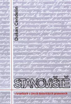 Stanoviště v kronikách a jiných historických pramenech