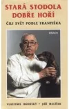 Stará stodola dobře hoří