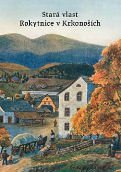 Stará vlast Rokytnice v Krkonoších