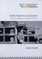 Staré průmyslové regiony - vývojové tendence, možnosti rozvoje