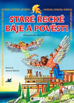 Staré řecké báje a pověsti - převyprávění
