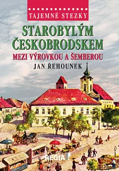 Starobylým Českobrodskem - Mezi Výrovkou a Šemberou