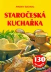Staročeská kuchařka - 130 receptů
