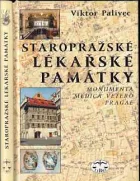 Staropražské lékařské památky / Monumenta medica vetero Pragae