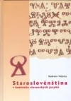 Staroslověnština v kontextu slovanských jazyků