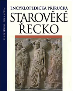 Starověké Řecko - Encyklopedická příručka