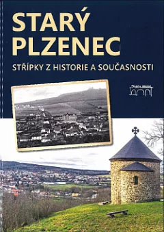 Starý Plzenec: Střípky z historie a současnosti