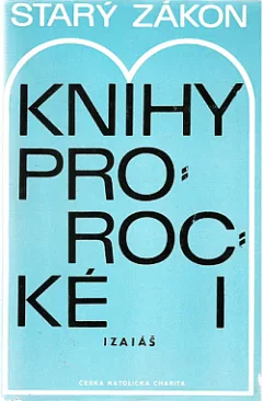 Starý zákon: Knihy prorocké I - Izaiáš