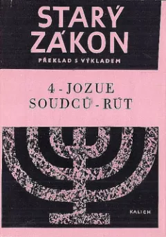 Starý zákon - překlad s výkladem: 4 - Jozue, Soudců, Rút