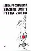 Šťastné úmrtí Petra Zacha