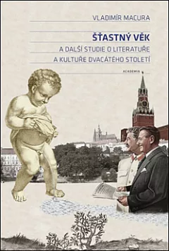 Šťastný věk a další studie o literatuře a kultuře dvacátého století