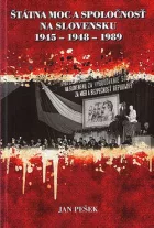 Štátna moc a spoločnosť na Slovensku 1945-1948-1989