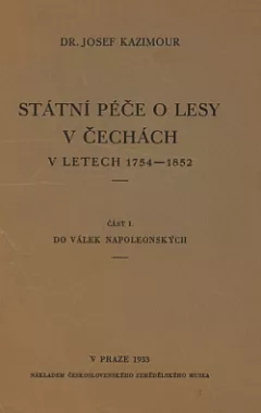 Státní péče o lesy v Čechách 1754- 1852 část 1. do napoleonských válek