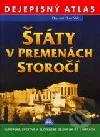Štáty v premenách storočí - Dejepisný atlas