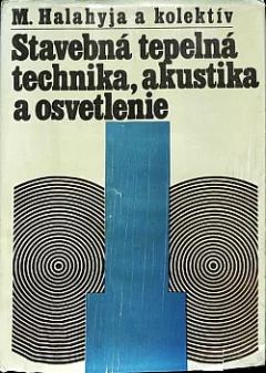 Stavebná tepelná technika, akustika a osvetlenie