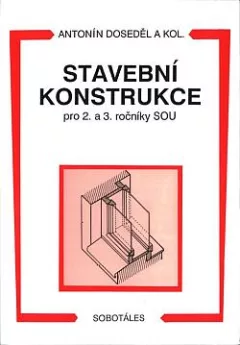 Stavební konstrukce pro 2. a 3. ročníky SOU
