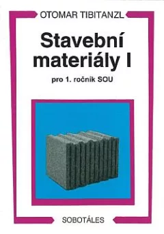 Stavební materiály I pro 1. ročník SOU