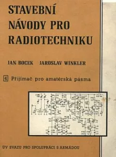 Stavební návody pro radiotechniku 4. Přijímač pro amatérská pásma