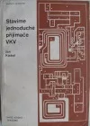 Stavíme jednoduché přijímače VKV