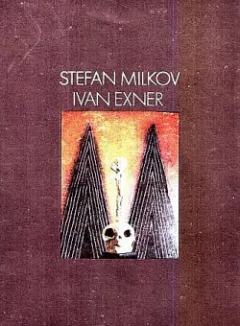 Stefan Milkov - Sochy / Ivan Exner - Obrazy