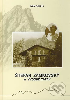 Štefan Zamkovský a Vysoké Tatry