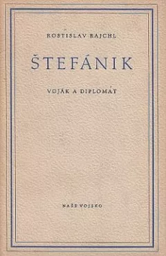 Štefánik - voják a diplomat