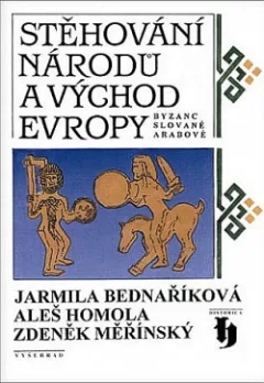 Stěhování národů a východ Evropy: Byzanc, Slované a Arabové